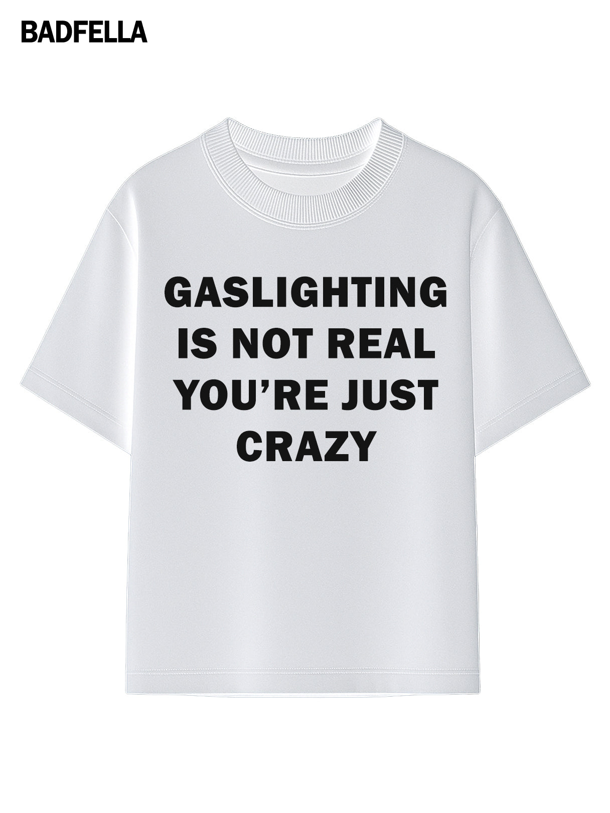 "Gaslighting is Not Real" Tee