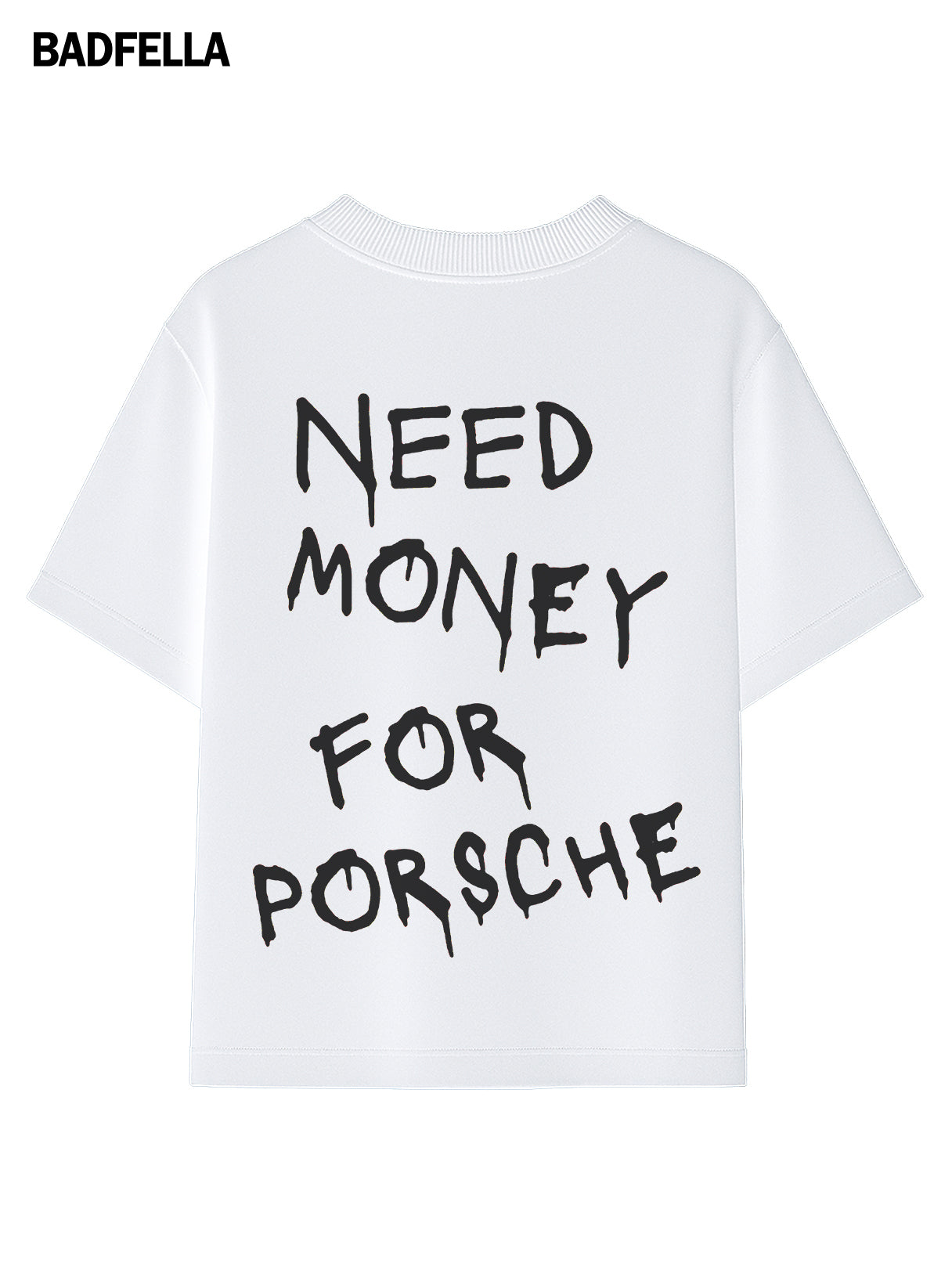 "Need Money for Porsche" Oversized Tee