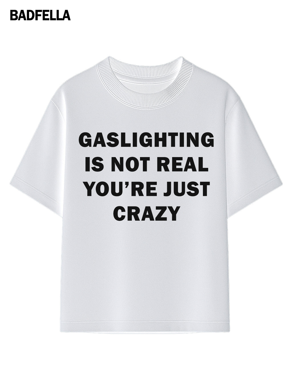 "Gaslighting is Not Real" Tee