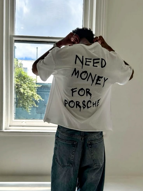"Need Money for Porsche" Oversized Tee