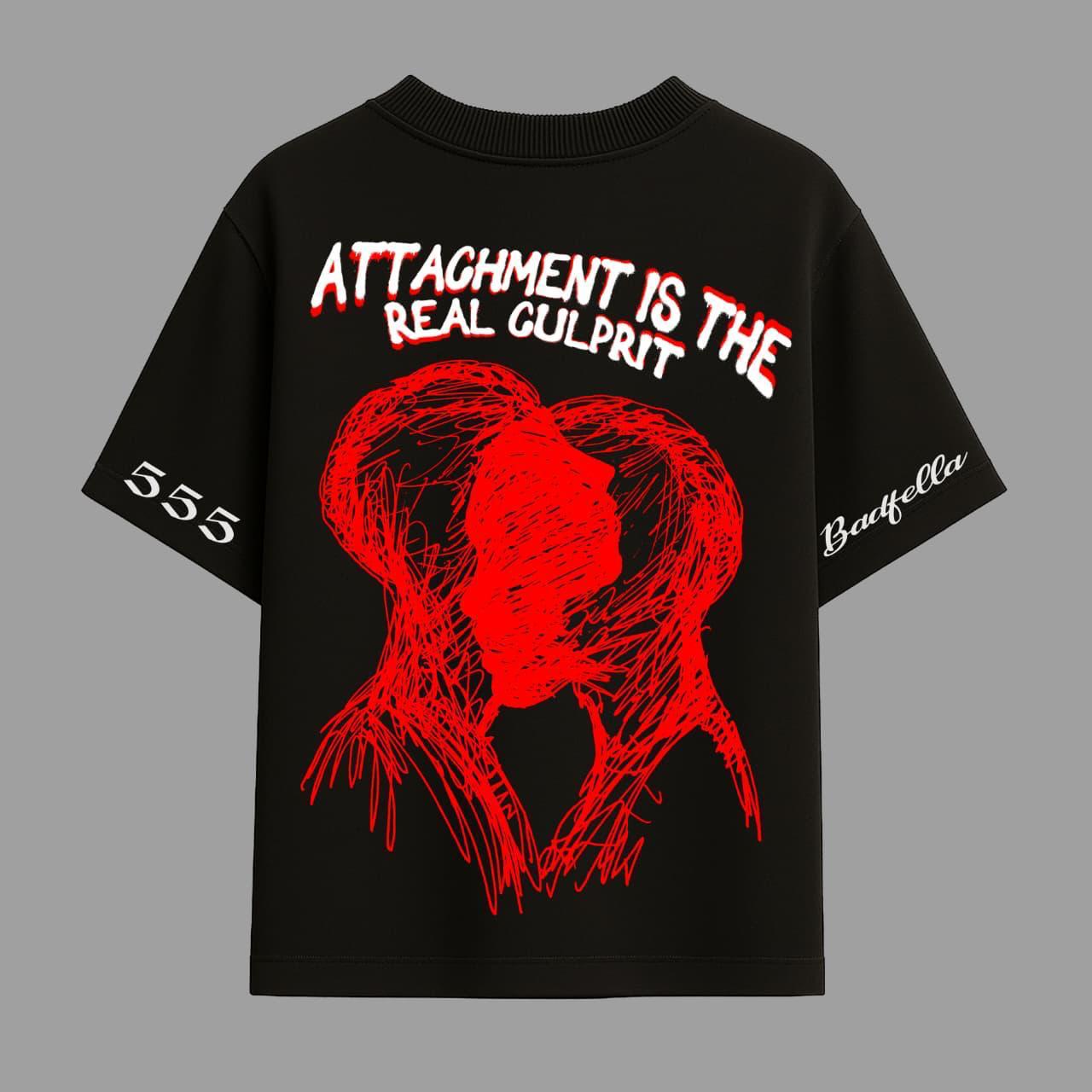 Attachment is the Real Culprit