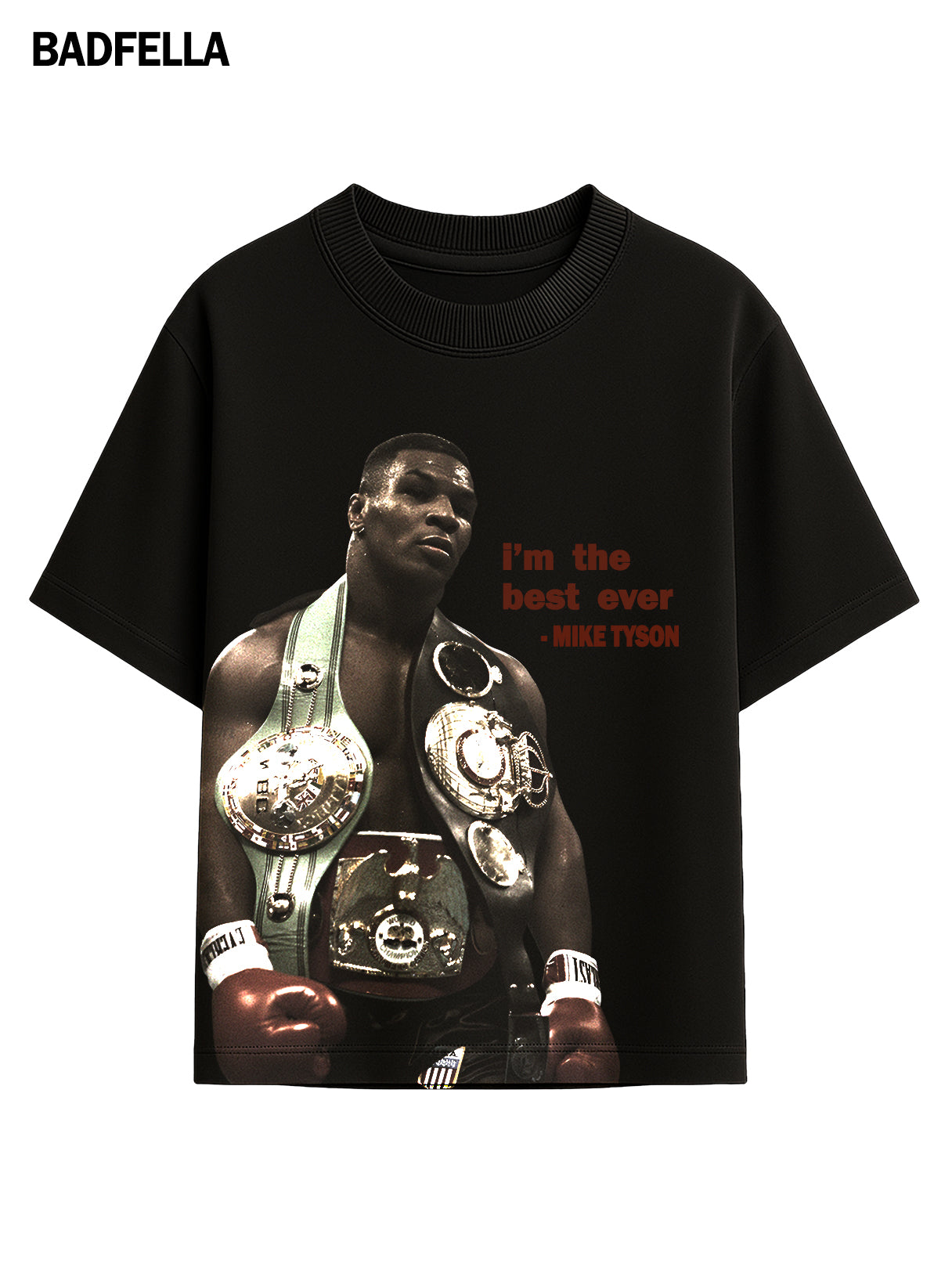I'm the best ever X Mike Tyson Tee