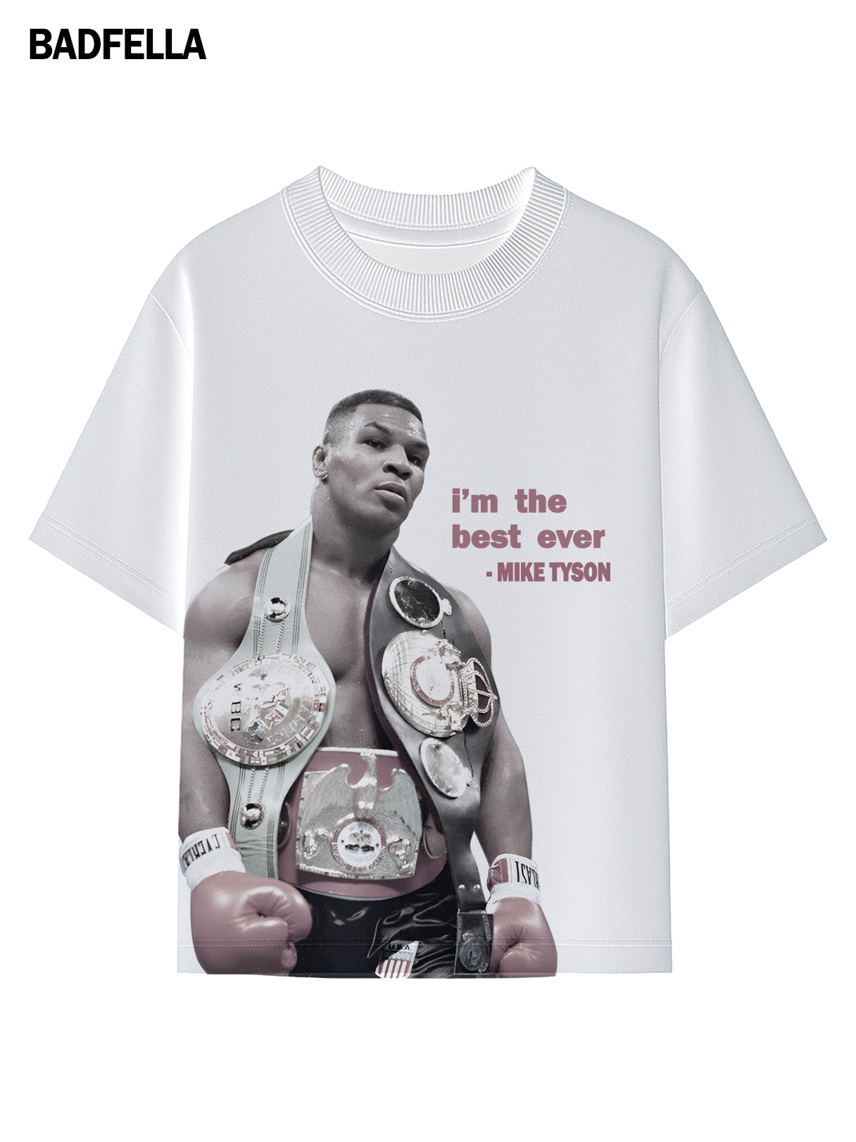 I'm the best ever X Mike Tyson Tee