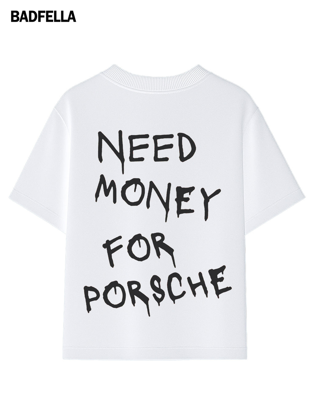 "Need Money for Porsche" Oversized Tee