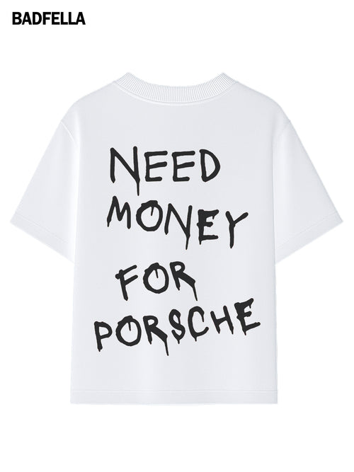 "Need Money for Porsche" Oversized Tee