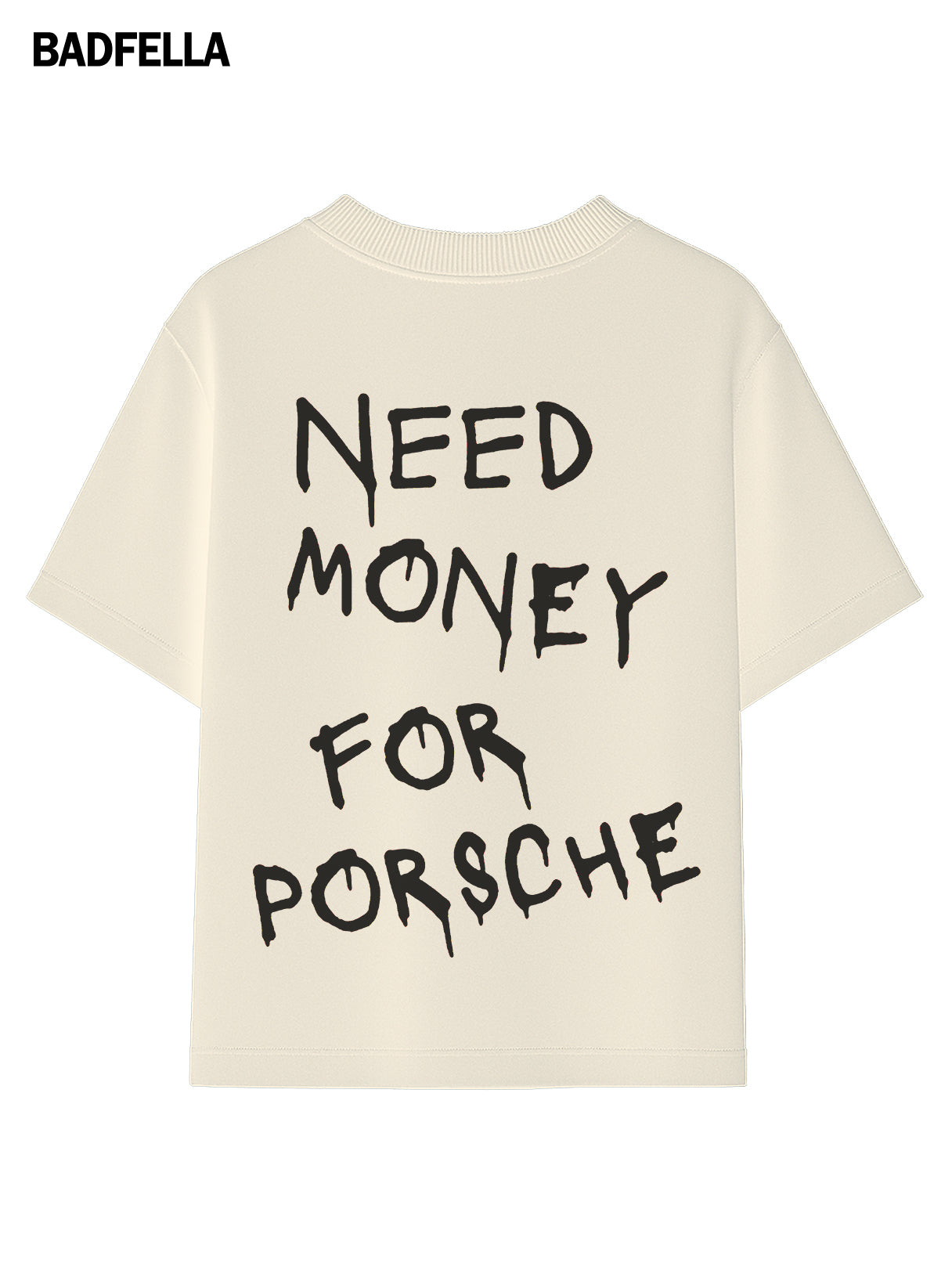 "Need Money for Porsche" Oversized Tee