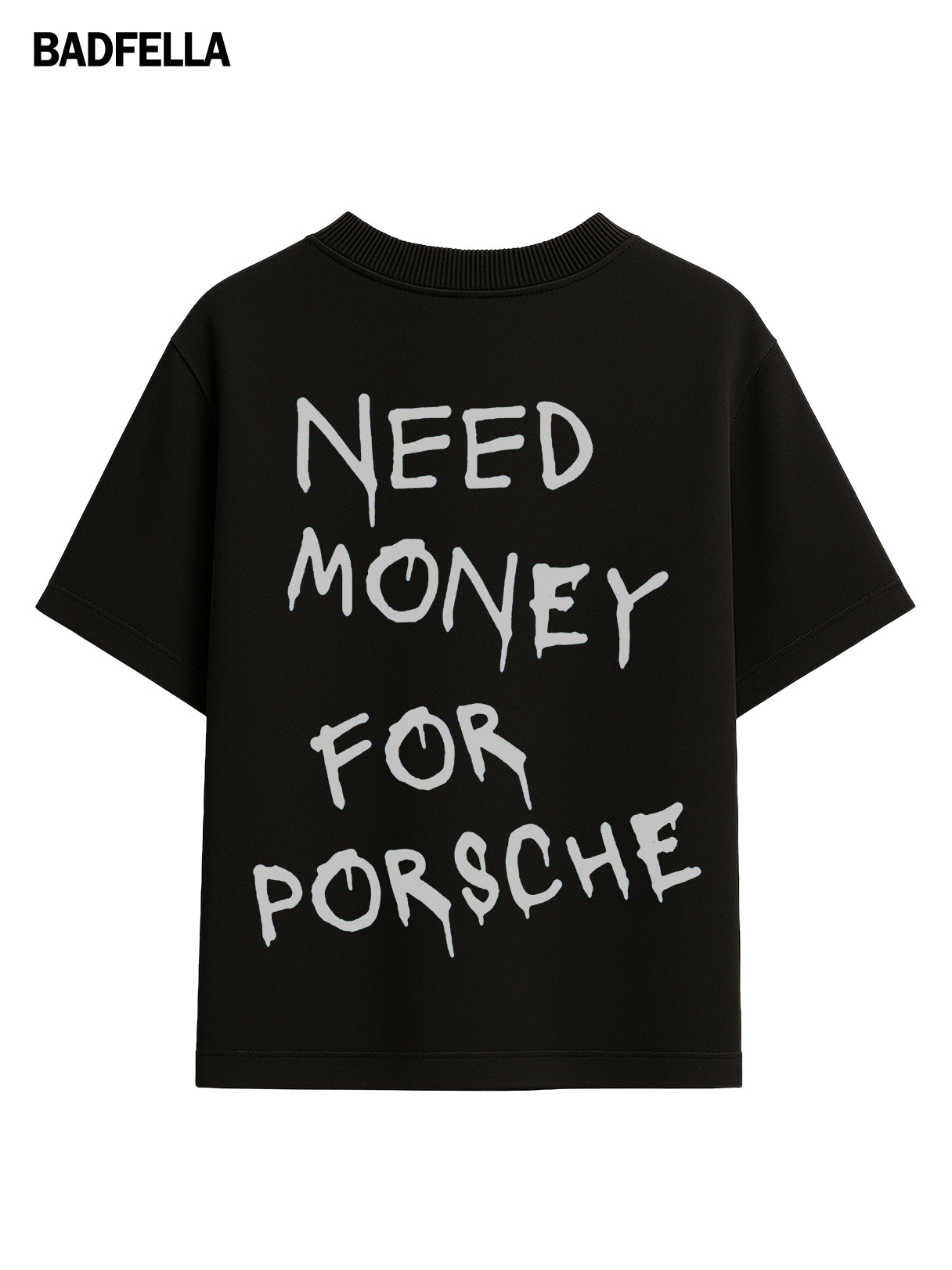 "Need Money for Porsche" Oversized Tee
