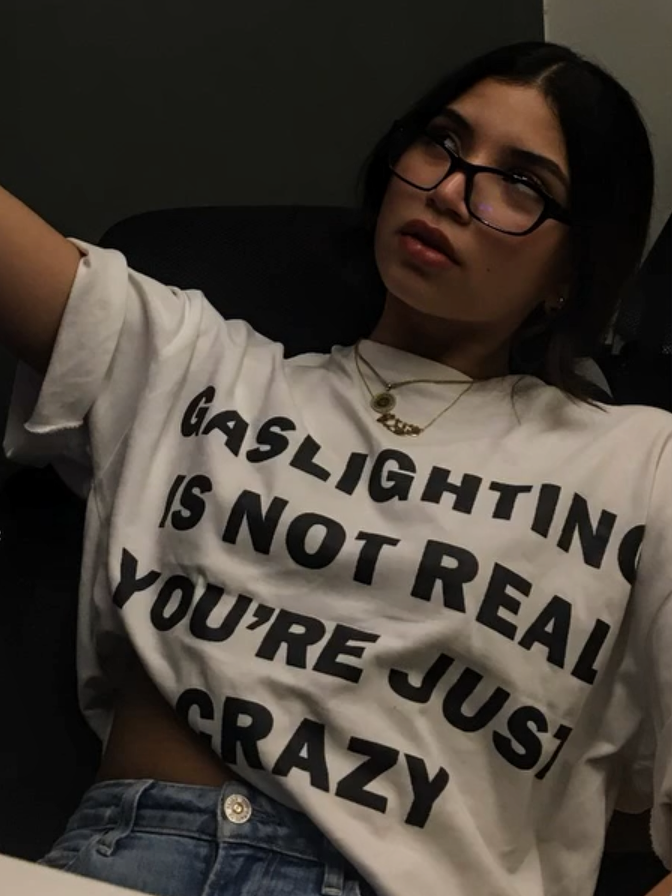 "Gaslighting is Not Real" Tee
