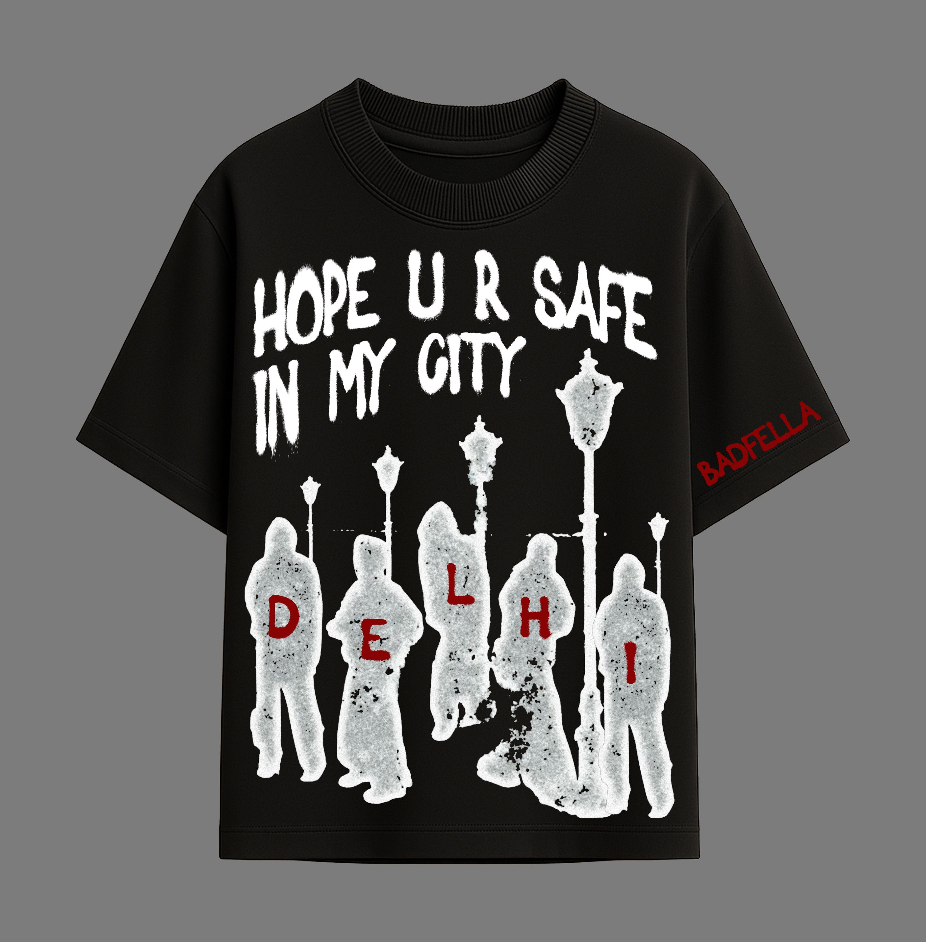 Hope u r safe in my city oversized tee
