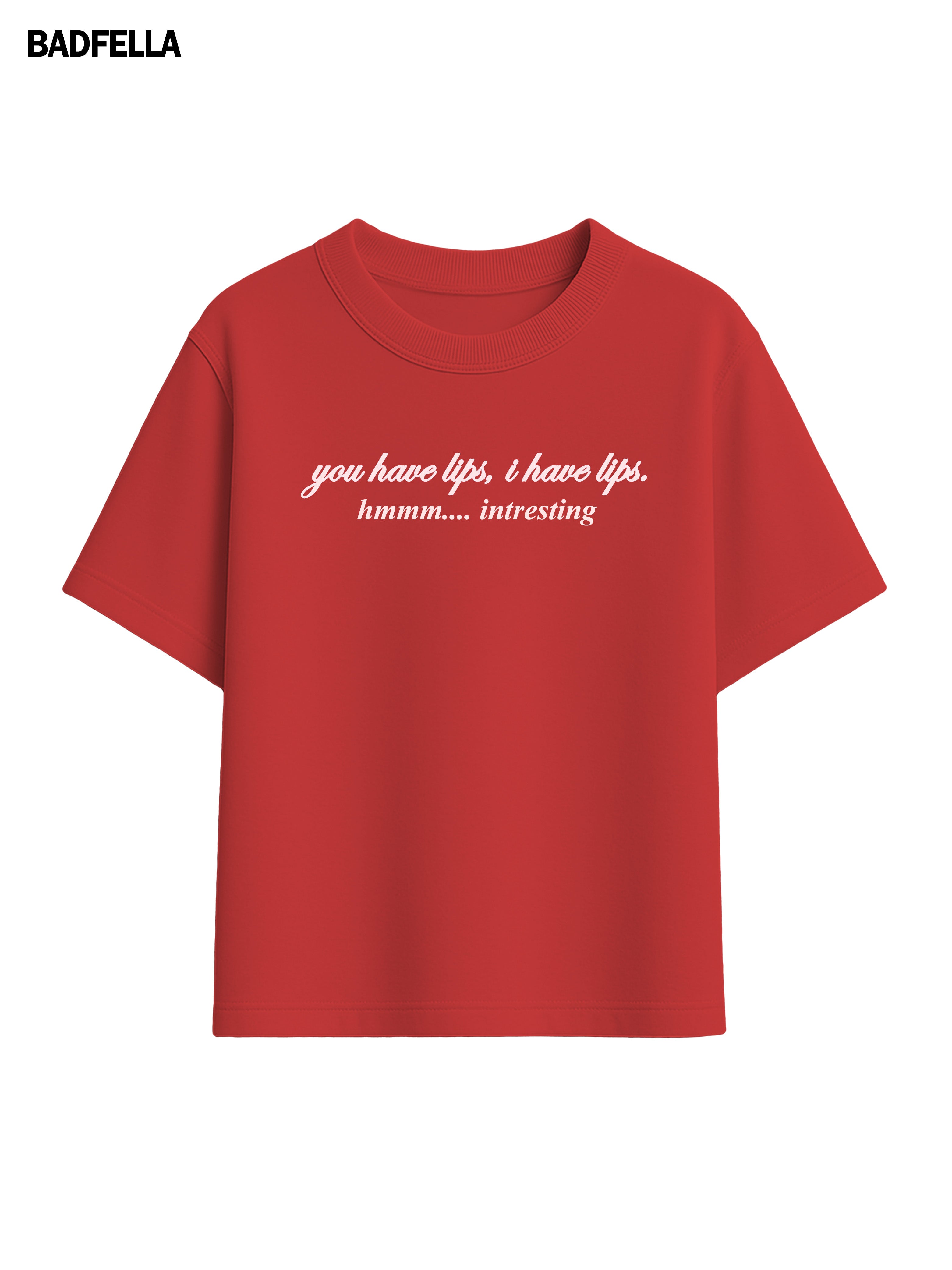 You have lips I have lips Oversized Boxy Tee