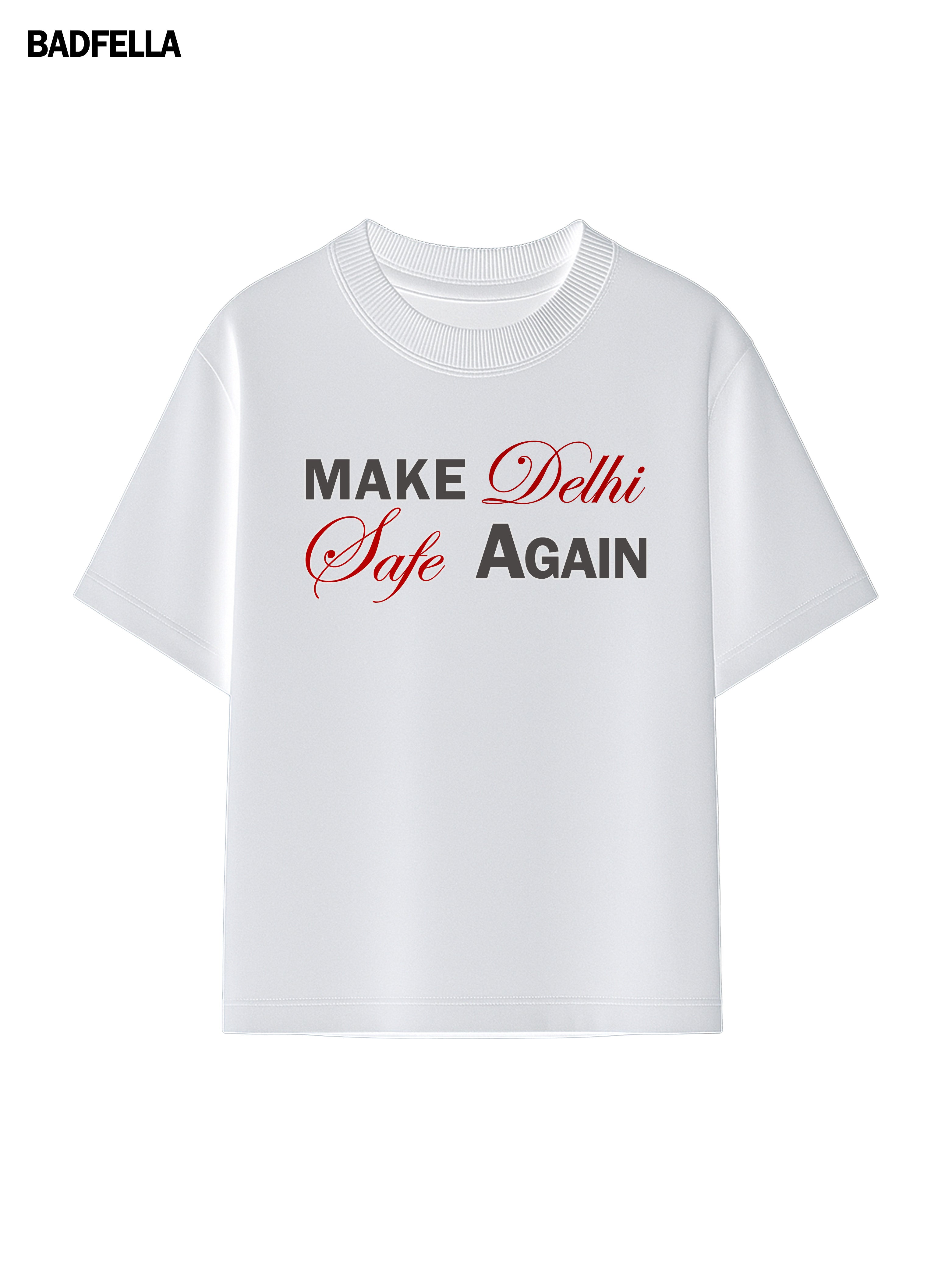 Make Delhi Safe Again Oversized Boxy Tee